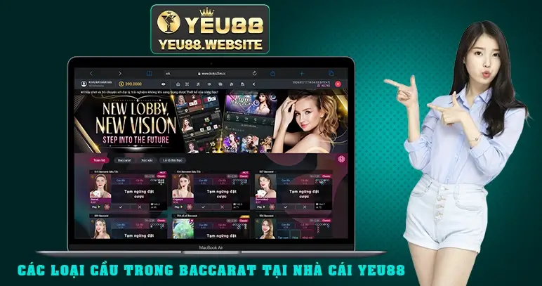 Các loại cầu trong Baccarat tại nhà cái Yeu88