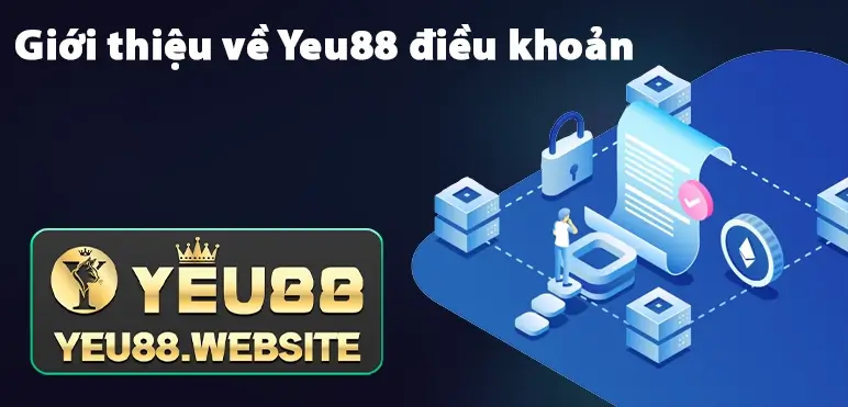 Giới thiệu về Yeu88 điều khoản